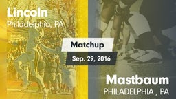 Matchup: Lincoln vs. Mastbaum 2016