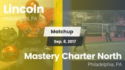 Matchup: Lincoln vs. Mastery Charter North  2017