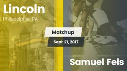 Matchup: Lincoln vs. Samuel Fels  2017