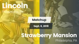 Matchup: Lincoln vs. Strawberry Mansion  2018