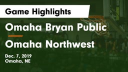 Omaha Bryan Public  vs Omaha Northwest  Game Highlights - Dec. 7, 2019