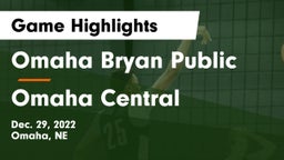 Omaha Bryan Public  vs Omaha Central  Game Highlights - Dec. 29, 2022
