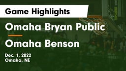 Omaha Bryan Public  vs Omaha Benson  Game Highlights - Dec. 1, 2022