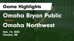 Omaha Bryan Public  vs Omaha Northwest  Game Highlights - Feb. 14, 2023