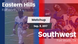 Matchup: Eastern Hills High vs. Southwest  2017