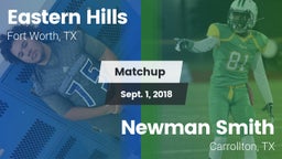 Matchup: Eastern Hills High vs. Newman Smith  2018