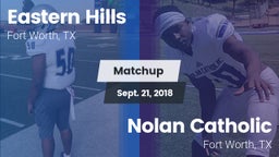 Matchup: Eastern Hills High vs. Nolan Catholic  2018