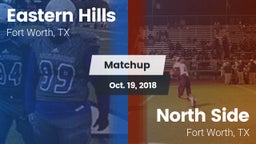 Matchup: Eastern Hills High vs. North Side  2018