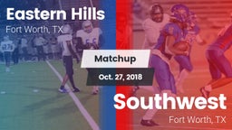 Matchup: Eastern Hills High vs. Southwest  2018
