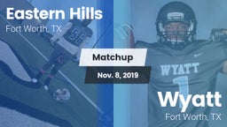 Matchup: Eastern Hills High vs. Wyatt  2019
