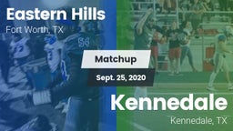 Matchup: Eastern Hills High vs. Kennedale  2020