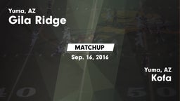 Matchup: Gila Ridge vs. Kofa  2016