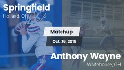 Matchup: Springfield vs. Anthony Wayne  2018