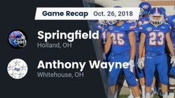 Recap: Springfield  vs. Anthony Wayne  2018