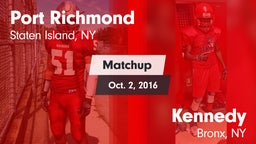 Matchup: Port Richmond vs. Kennedy  2016