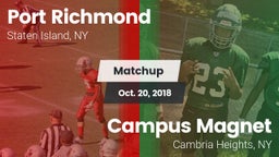 Matchup: Port Richmond vs. Campus Magnet  2018
