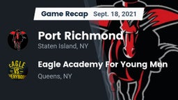 Recap: Port Richmond  vs. Eagle Academy For Young Men 2021