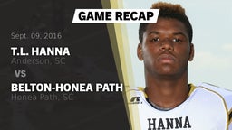 Recap: T.L. Hanna  vs. Belton-Honea Path  2016