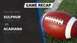 Recap: Sulphur  vs. Acadiana  2016