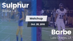 Matchup: Sulphur vs. Barbe  2016