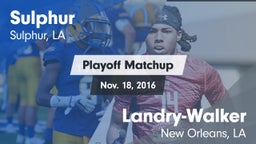 Matchup: Sulphur vs.  Landry-Walker  2016