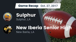 Recap: Sulphur  vs. New Iberia Senior High 2017