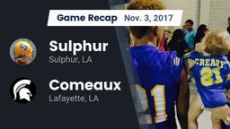 Recap: Sulphur  vs. Comeaux  2017