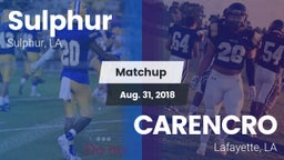 Matchup: Sulphur vs. CARENCRO  2018