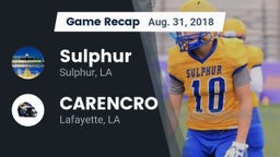 Recap: Sulphur  vs. CARENCRO  2018