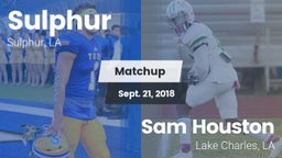 Matchup: Sulphur vs. Sam Houston  2018