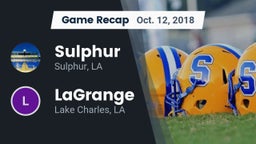 Recap: Sulphur  vs. LaGrange  2018