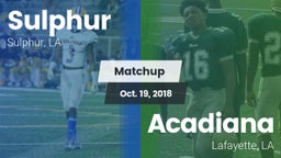 Matchup: Sulphur vs. Acadiana  2018