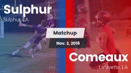 Matchup: Sulphur vs. Comeaux  2018