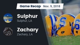 Recap: Sulphur  vs. Zachary  2018