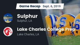 Recap: Sulphur  vs. Lake Charles College Prep 2019