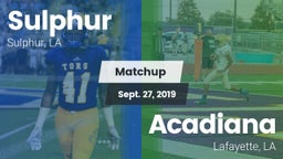 Matchup: Sulphur vs. Acadiana  2019