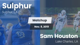 Matchup: Sulphur vs. Sam Houston  2019