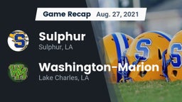 Recap: Sulphur  vs. Washington-Marion  2021