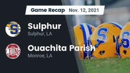 Recap: Sulphur  vs. Ouachita Parish  2021