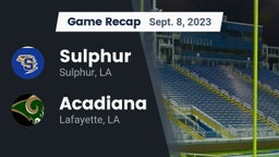 Recap: Sulphur  vs. Acadiana  2023