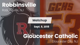 Matchup: Robbinsville vs. Gloucester Catholic  2018