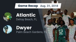 Recap: Atlantic  vs. Dwyer  2018