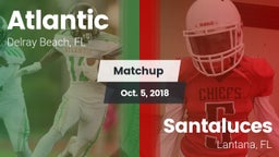Matchup: Atlantic vs. Santaluces  2018