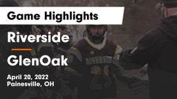 Riverside  vs GlenOak  Game Highlights - April 20, 2022