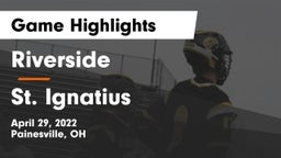 Riverside  vs St. Ignatius  Game Highlights - April 29, 2022