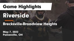 Riverside  vs Brecksville-Broadview Heights  Game Highlights - May 7, 2022