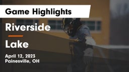 Riverside  vs Lake  Game Highlights - April 12, 2023