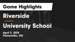 Riverside  vs University School Game Highlights - April 3, 2024