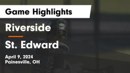 Riverside  vs St. Edward  Game Highlights - April 9, 2024
