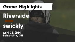 Riverside  vs swickly Game Highlights - April 23, 2024